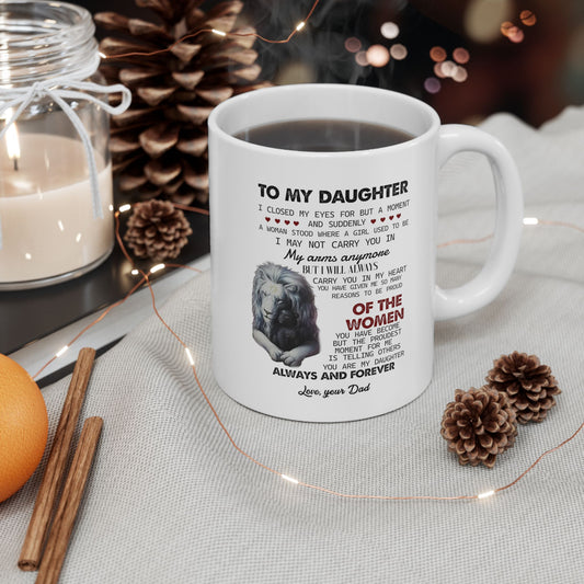 To My Daughter | Ceramic Mug, (11oz, 15oz)